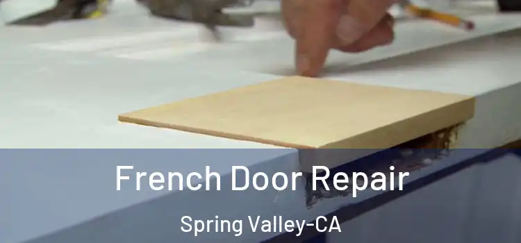  French Door Repair Spring Valley-CA