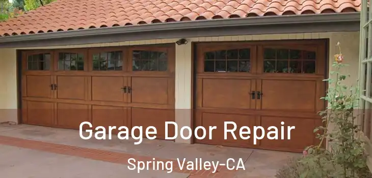  Garage Door Repair Spring Valley-CA
