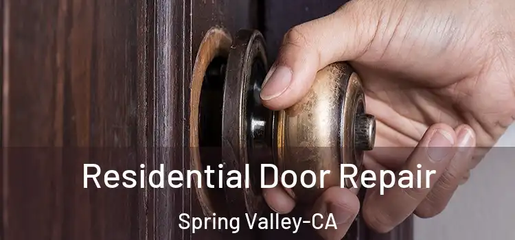  Residential Door Repair Spring Valley-CA